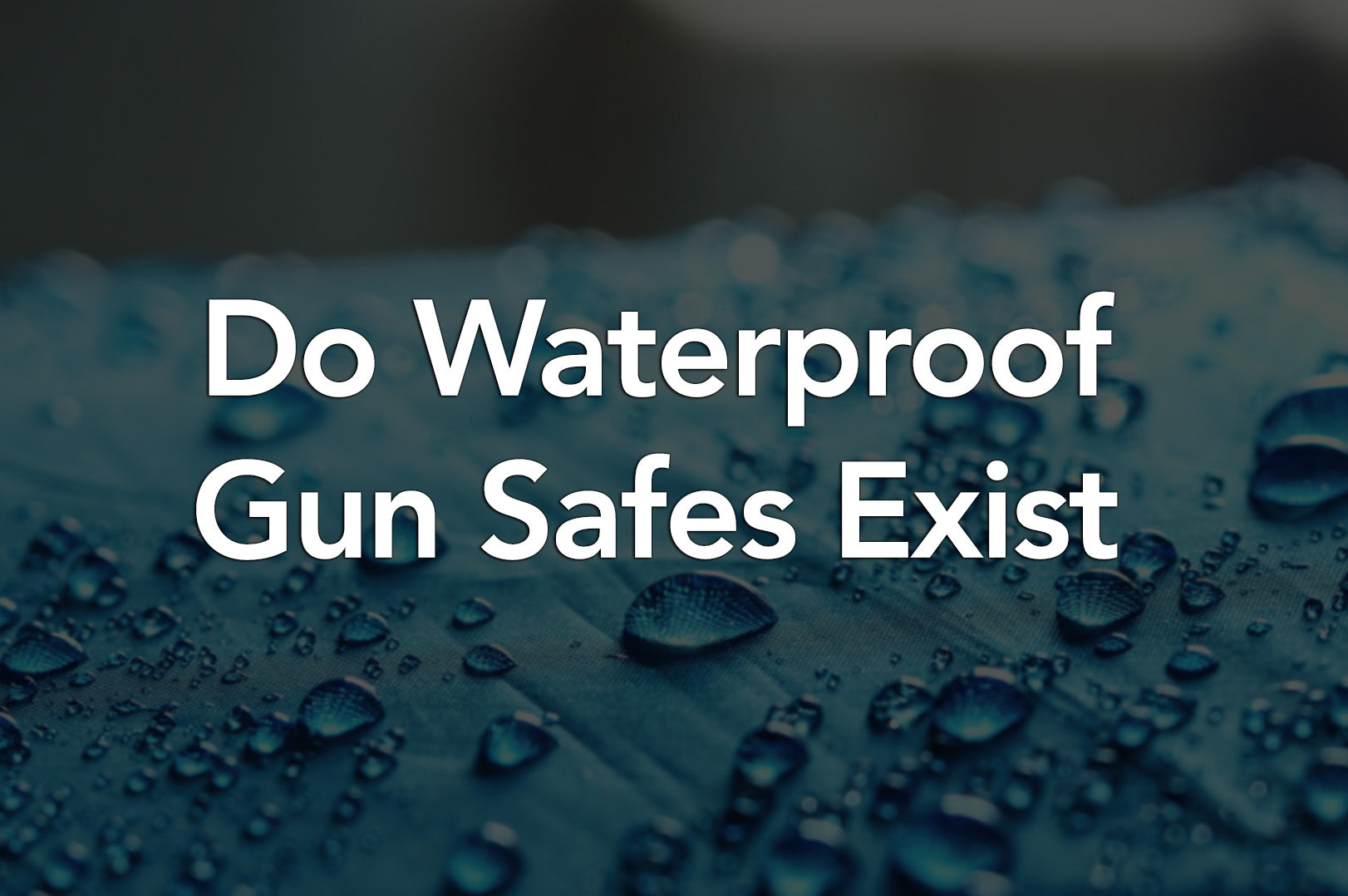 Do Waterproof Gun Safes Exist?