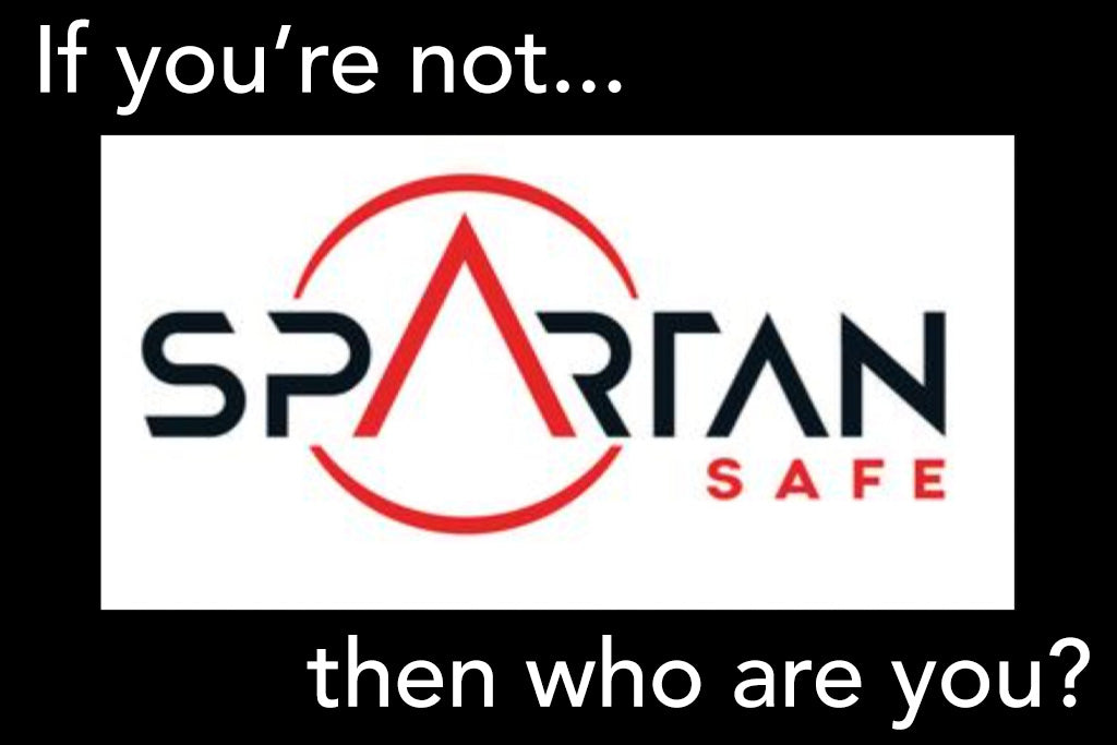 Are we Spartan Safe?